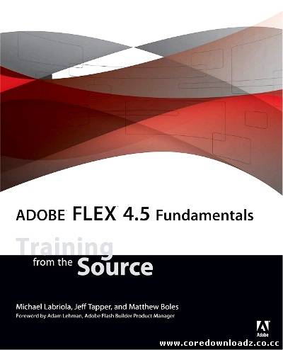 adobe_flex_4_5_fundamentals_training_from_the_source