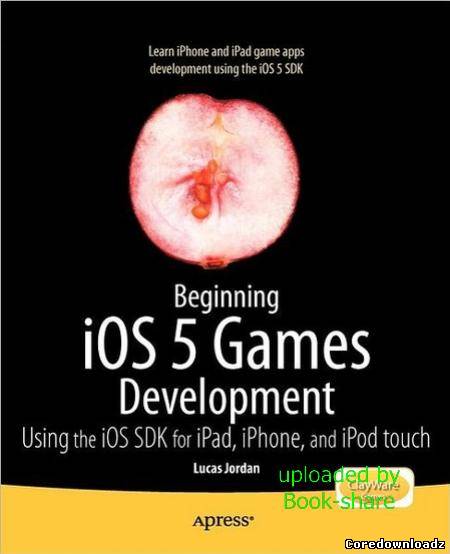 Beginning iOS 5 Games Development
