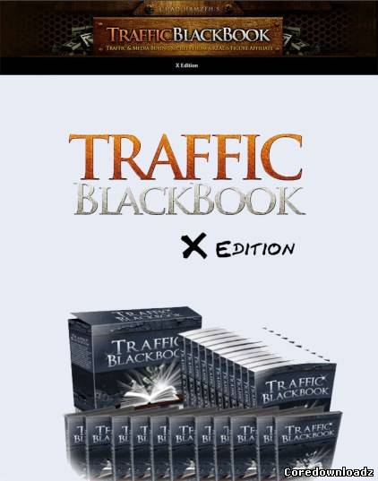 Traffic BlackBook X-Edition: Traffic & Media Buying Secrets from a Real 6 Figure Affliate